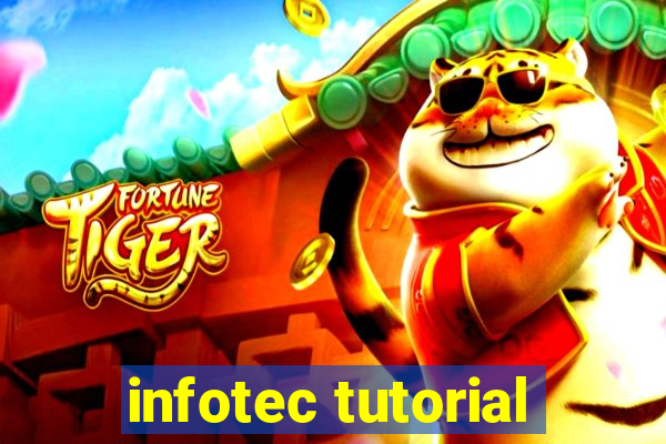 infotec tutorial